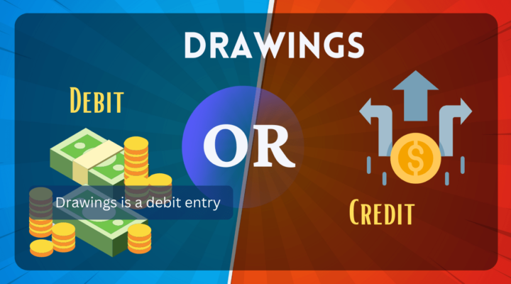 Drawings debit or credit?