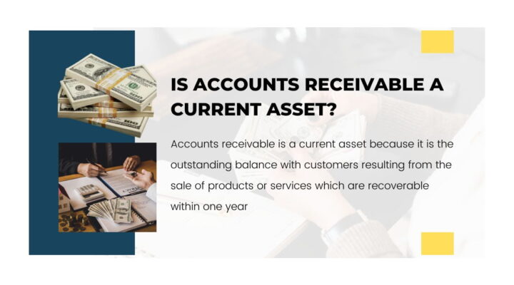 Is accounts receivable a current asset?