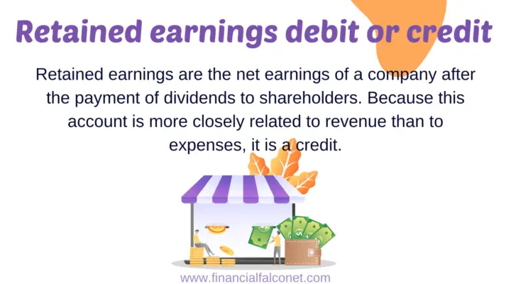 Retained earnings debit or credit?