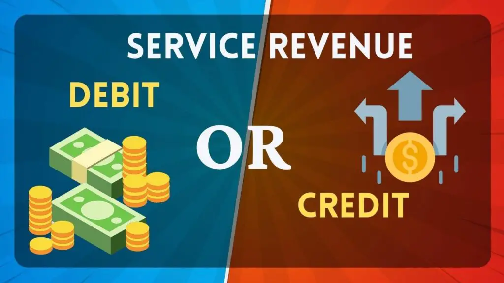 Service revenue debit or credit? Financial